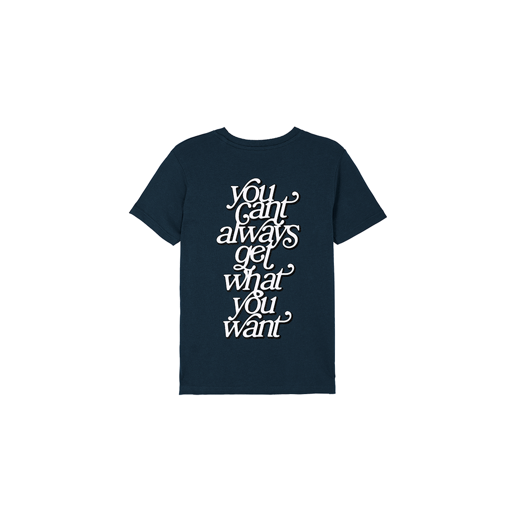 You Can't Always Kids T-Shirt Back